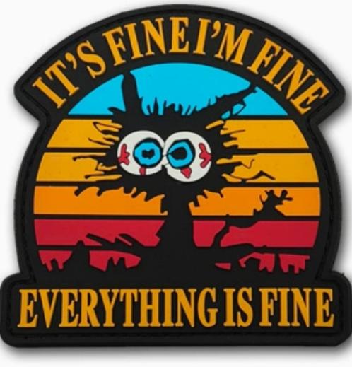 It's Fine I'm Fine Everything Is Fine Cat Morale Patch YS-PPM front view – 2.95″ x 2.95″ frazzled cat 3D PVC patch